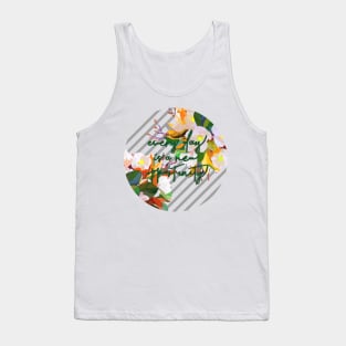 every day is a new opportunity Tank Top